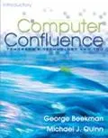 Computer Confluence Introductory Tomorrow's Technology and You