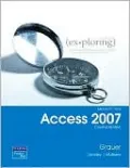 Exploring Microsoft Office Access 2007 Comprehensive