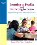 Learning to Predict and Predicting to Learn: How Thinking About What Might Happen Next Helps Students Learn