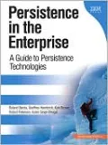 Persistence in the Enterprise: A Guide to Persistence Technologies (developerWorks Series)