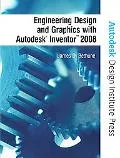 Engineering Design & Graphics With Autodesk Inventor 12