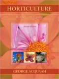 Horticulture: Principles and Practices