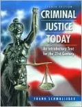 Criminal Justice Today: An Introductory Text for the 21st Century