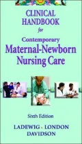 Clinical Handbook: Contemporary Maternal-Newborn Nursing Care