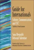 Guide for Internationals: Culture, Comunication, and ESL (Series in Advanced Business Communication)