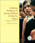 Fostering Resilience in Young Children at Risk for Failure: Strategies for Grades K-3