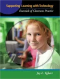 Supporting Learning with Technology: Essentials of Classroom Practice