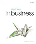 Microsoft Office Excel 2007 In Business, Core