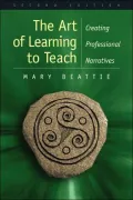 The Art of Learning to Teach: Creating Professional Narratives