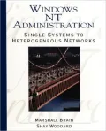 Windows NT 4. O System Administration: Single Systems to Heterogeneous Networks