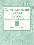 Contemporary Social Theory: Investigation and Application