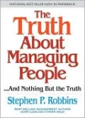 The Truth About Managing People...and Nothing but the Truth