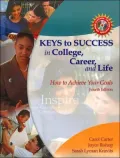 Keys to Success in College, Career and Life: How to Achieve Your Goals
