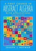 A First Course in Abstract Algebra: With Applications