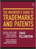 The Inventor's Guide to Trademarks and Patents