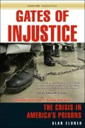 Gates of Injustice : The Crisis in America's Prisons