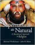 Supernatural as Natural: A Biocultural Approach to Religion