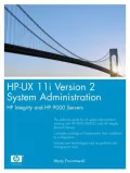 HP-UX 11i Version 2 System Administration : HP Integrity and HP 9000 Servers