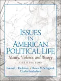 Issues in American Political Life: Money, Violence and Biology