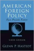 American Foreign Policy, Past, Present, Future