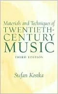 Materials and Techniques of Twentieth-Century Music