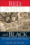 Red, White, and Black: The Peoples of Early North America