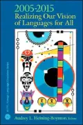 ACTFL 2005-2015 Realizing Our Vision of Languages for All