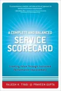 A Complete and Balanced Service Scorecard: Creating Value Through Sustained Performance Improvement