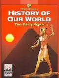 History of Our World The Early Ages Edition