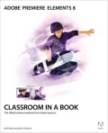 Adobe Premiere Elements 8 Classroom in a Book