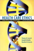 Health Care Ethics: Principles and Problems