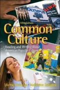 Common Culture : Reading and Writing about American Popular Culture