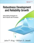 Robustness Development and Reliability Growth: Value-Adding Strategies for New Products and Processes (Prentice Hall Six Sigma for Innovation and Growth Series)