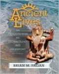 Ancient Lives: An Introduction to Archaeology and Prehistory