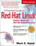A Practical Guide to Red Hat Linux: Fedora Core and Red Hat Enterprise Linux (Third Edition)