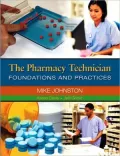 The Pharmacy Technician: Foundations and Practices