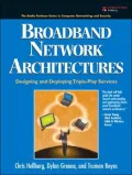 Broadband Network Architectures: Designing and Deploying Triple Play Services