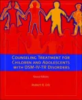 Counseling Treatment for Children and Adolescents with DSM-IV-TR Disorders
