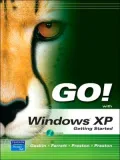 Go! with Windows XP Getting Started