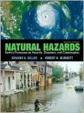 Natural Hazards: Earth's Processes as Hazards, Disasters and Catastrophes
