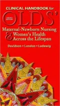 Clinical Handbook for Olds' Maternal-Newborn Nursing and Women's Health Across the Lifespan