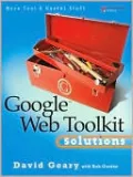 Google Web Toolkit Solutions: More Cool and Useful Stuff