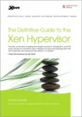 Definitive Guide to the Xen Hypervisor