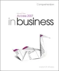 Microsoft Office Access 2007 In Business