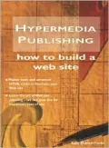 Hypermedia Publishing: How to Build a Web Site