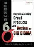 Commercializing Great Products with Design for Six SIGMA