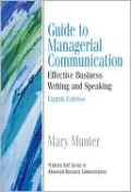 Guide to Managerial Communication (Guide to Business Communication Series)
