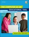 The Computer as an Educational Tool: Productivity and Problem Solving [With CDROM]
