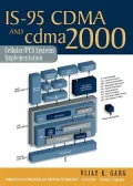 IS-95 CDMA and cdma2000: Cellular/PCS Systems Implementation