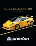 Learning Quickbooks 2008: A Practical Approach with Software Package